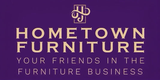 Welcome to Hometown Furniture: Quality, Comfort, and Service You Can Trust